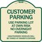 Signmission Customer Parking Use Parking Lot at Own Risk No Overnight Parking Unauthorized Vehicl, TG-1818-24212 A-DES-TG-1818-24212 - alternate 1